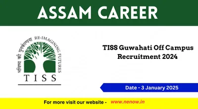 assam career   tiss guwahati off campus recruitment 2024