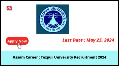 assam career   tezpur university recruitment 2024