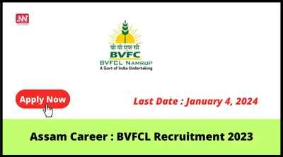 assam career   bvfcl recruitment 2023