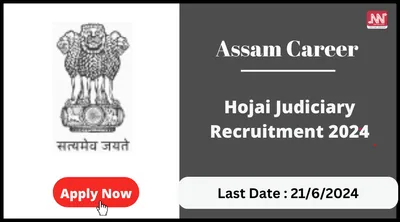 assam career   hojai judiciary recruitment 2024