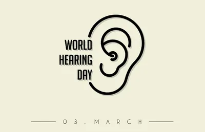 world hearing day  raising awareness and promoting ear care