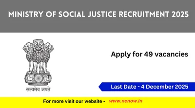 ministry of social justice  recruitment 2025   apply for 49 vacancies