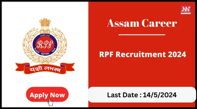 assam career   rpf recruitment 2024