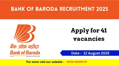 bank of baroda recruitment 2025   apply for 41 vacancies