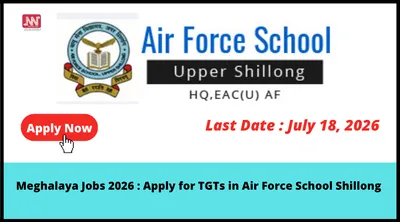meghalaya jobs 2026   apply for tgts in air force school shillong