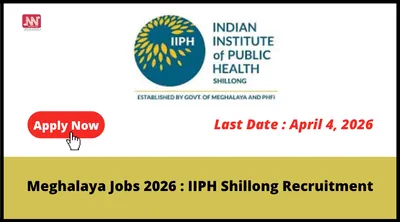 meghalaya jobs 2026   iiph shillong recruitment