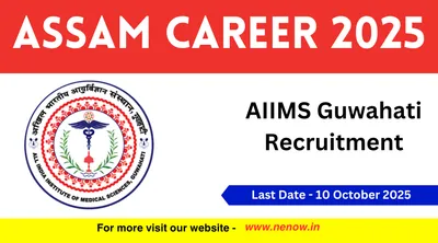 assam career 2025   aiims guwahati recruitment