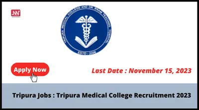 tripura jobs   tripura medical college recruitment 2023