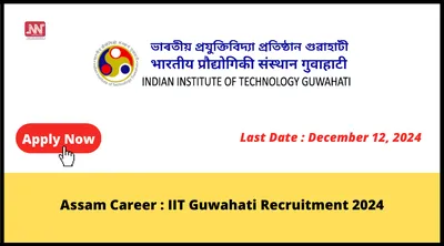 assam career   iit guwahati recruitment 2024