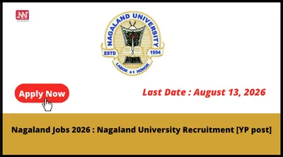 nagaland jobs 2026   nagaland university recruitment  yp post 