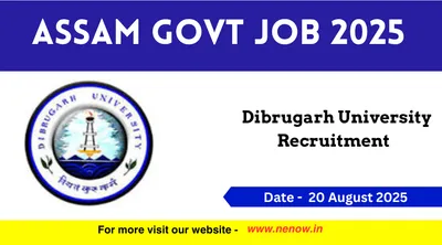 assam govt job 2025   dibrugarh university recruitment