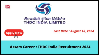 assam career   thdc india recruitment 2024