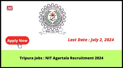 tripura jobs   nit agartala recruitment 2024