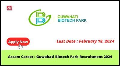 assam career   guwahati biotech park recruitment 2024