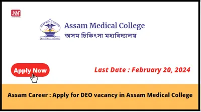 assam career   apply for deo vacancy in assam medical college