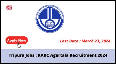 tripura jobs   rarc agartala recruitment 2024