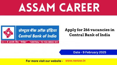 assam career   apply for 266 vacancies in central bank of india