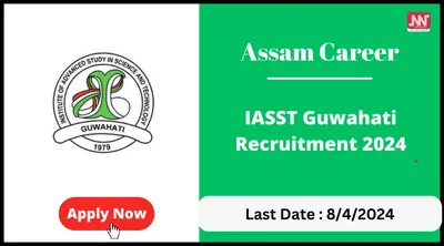 assam career   iasst guwahati recruitment 2024