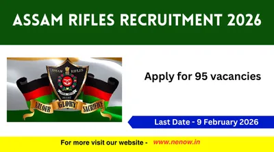 assam rifles recruitment 2026   apply for 95 vacancies