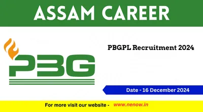 assam career   pbgpl recruitment 2024