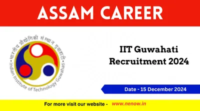 assam career   iit guwahati recruitment 2024