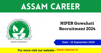 assam career   niper guwahati recruitment 2024