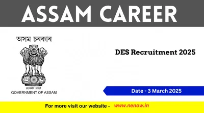 assam career   des recruitment 2025