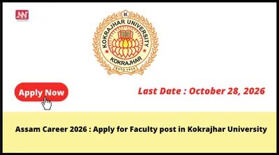 assam career 2026   apply for faculty post in kokrajhar university
