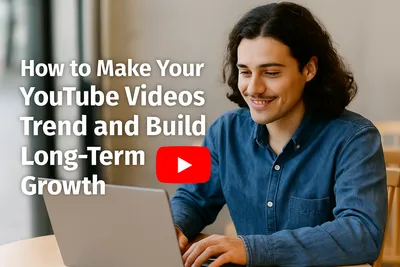 how to make your youtube videos trend and build long term growth