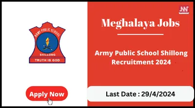 meghalaya jobs   army public school shillong recruitment 2024
