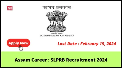 assam career   slprb recruitment 2024