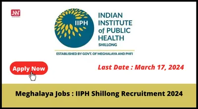 meghalaya jobs   iiph shillong recruitment 2024