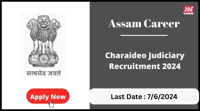 assam career   charaideo judiciary recruitment 2024