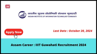 assam career   iiit guwahati recruitment 2024