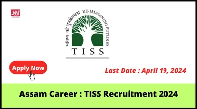 assam career   tiss recruitment 2024