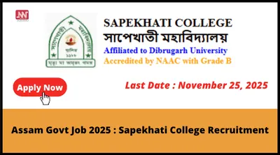 assam govt job 2025   sapekhati college recruitment