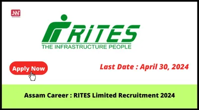 assam career   rites limited recruitment 2024