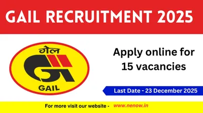 gail recruitment 2025   apply online for 15 vacancies