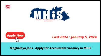 meghalaya jobs   apply for accountant vacancy in mhis