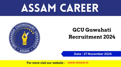 assam career   gcu guwahati recruitment 2024