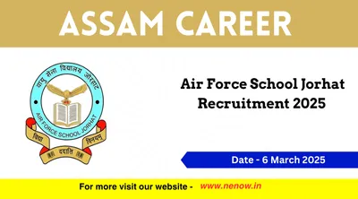 assam career   air force school jorhat recruitment 2025