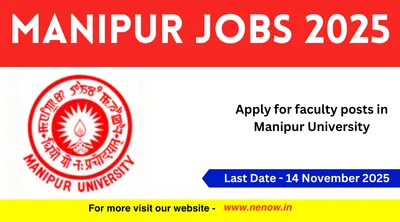 manipur jobs 2025   apply for faculty posts in manipur university