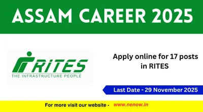 assam career 2025   apply online for 17 posts in rites