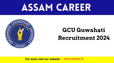 assam career   gcu guwahati recruitment 2024