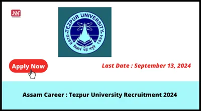 assam career   tezpur university recruitment 2024