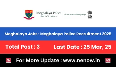 meghalaya jobs   meghalaya police recruitment 2025