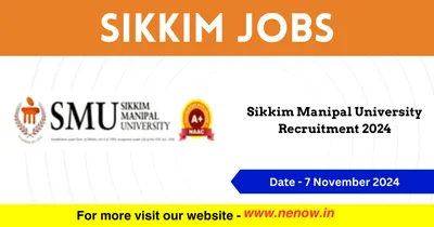 sikkim jobs   sikkim manipal university recruitment 2024