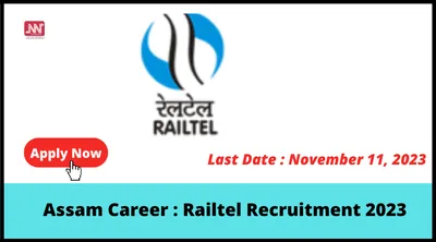 assam career   railtel recruitment 2023