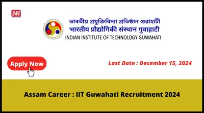 assam career   iit guwahati recruitment 2024