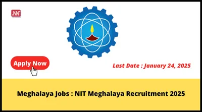 meghalaya jobs   nit meghalaya recruitment 2025